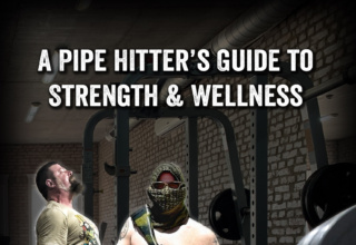 A Pipe Hitter’s Guide To Strength & Wellness